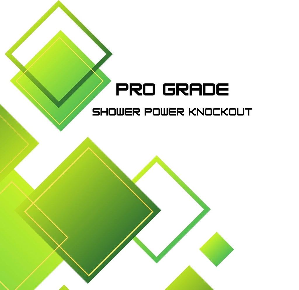 Pro Grade Shower Knockout